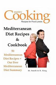 Paperback Mediterranean Diet Recipes & Cookbook: 50 Mediterranean Diet Recipes + Our Free Mediterranean Diet Summary Book