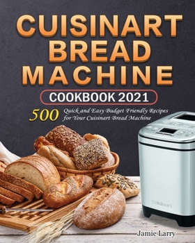 Paperback Cuisinart Bread Machine Cookbook 2021 Book