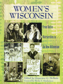 Paperback Women's Wisconsin: From Native Matriarchies to the New Millennium Book