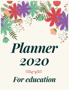 Planner 2020 for education: Jan 1, 2020 to Dec 31, 2020: Weekly & Monthly Planner + Calendar Views (2020 Pretty Simple Planners)