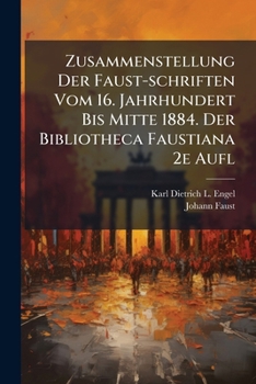 Paperback Zusammenstellung Der Faust-schriften Vom 16. Jahrhundert Bis Mitte 1884. Der Bibliotheca Faustiana 2e Aufl... Book
