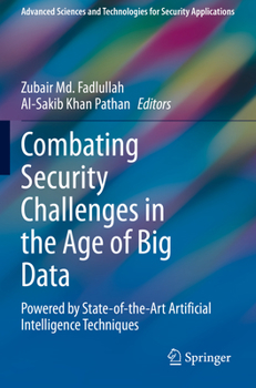 Paperback Combating Security Challenges in the Age of Big Data: Powered by State-Of-The-Art Artificial Intelligence Techniques Book