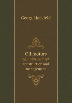 Paperback Oil motors their development, construction and management Book