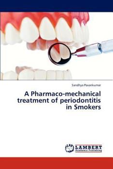 Paperback A Pharmaco-mechanical treatment of periodontitis in Smokers Book