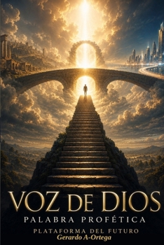 Voz de Dios: Plataforma del Futuro (Spanish Edition)