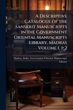 Paperback A Descriptive Catalogue of the Sanskrit Manuscripts in the Government Oriental Manuscripts Library, Madras Volume 1, p.2 Book