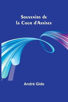 Souvenirs de la Cour d'Assises (French Edition)