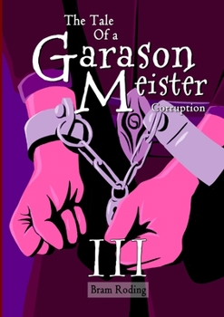 Paperback The Tale of a Garason Meister Part III Book