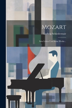 Paperback Mozart: Sein Leben und Seine Werke... [German] Book