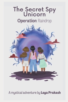 Paperback The Secret Spy Unicorn - Operation: Raindrop Book