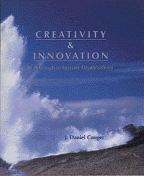 Paperback Creativity & Innovation in Information Systems Organizations Book