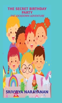 THE SECRET BIRTHDAY PARTY: THE LOCKDOWN ADVENTURE