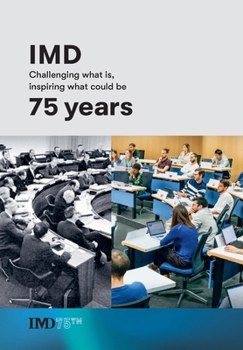 Hardcover The IMD 75 years: Challenging what is, inspiring what could be Book