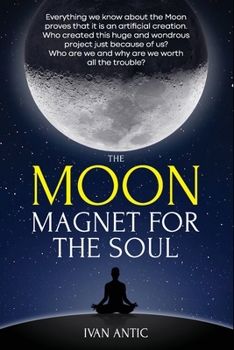 Paperback The Moon: Magnet for the Soul Book