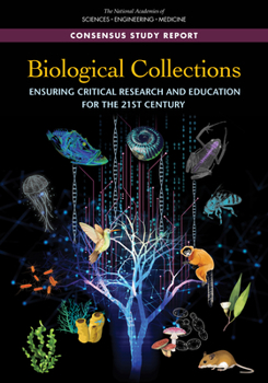 Paperback Biological Collections: Ensuring Critical Research and Education for the 21st Century Book