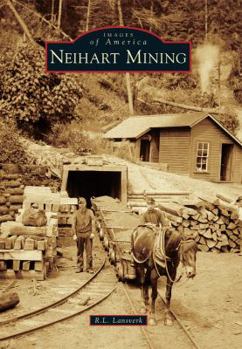 Neihart Mining - Book  of the Images of America: Montana