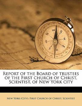 Report of the Board of Trustees of the First Church of Christ, Scientist, of New York City