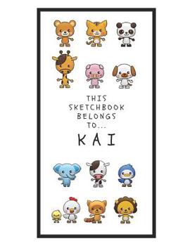 Paperback Kai's Sketchbook: Personalized Animals Sketchbook with Name: 120 Pages Book