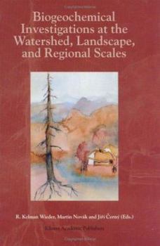 Biogeochemical Investigations at Watershed, Landscape, and Regional Scales: Refereed papers from BIOGEOMON, The Third International Symposium on ... Villanova Pennsylvania, USA, June 21–25, 1997