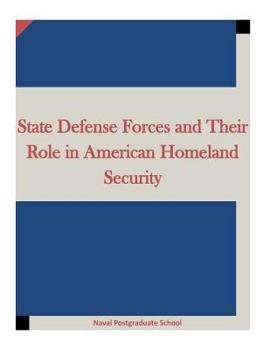 Paperback State Defense Forces and Their Role in American Homeland Security Book