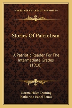 Paperback Stories Of Patriotism: A Patriotic Reader For The Intermediate Grades (1918) Book