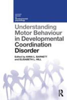 Paperback Understanding Motor Behaviour in Developmental Coordination Disorder Book
