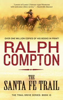 Ralph Compton's The Santa Fe Trail - Book #10 of the Trail Drive