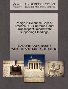 Paperback Pedigo V. Celanese Corp of America U.S. Supreme Court Transcript of Record with Supporting Pleadings Book