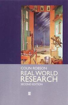 Paperback Real World Research: A Resource for Social Scientists and Practitioner-Researchers Book
