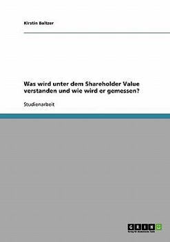 Paperback Was wird unter dem Shareholder Value verstanden und wie wird er gemessen? [German] Book