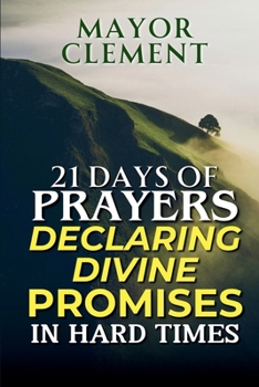 Paperback 21 Days Prayers Declaring Divine Promises in Hard Times Book