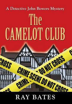 Hardcover THE CAMELOT CLUB - with Detective John Bowers Book