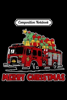 Composition Notebook: Firetruck Santa Sleigh Fireman Christmas Firefighter  Journal/Notebook Blank Lined Ruled 6x9 100 Pages