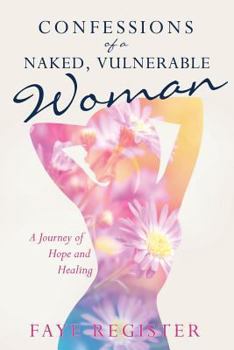 Paperback Confessions of a Naked, Vulnerable Woman Book
