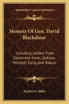 Paperback Memoir Of Gen. David Blackshear: Including Letters From Governors Irwin, Jackson, Mitchell, Early, And Rabun Book