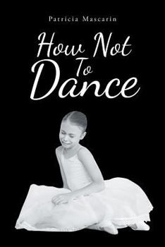 Paperback How Not to Dance Book