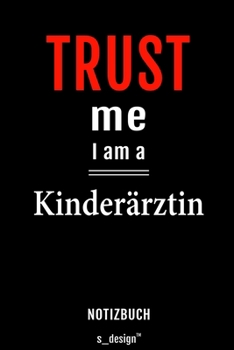 Notizbuch für Kinderärzte / Kinderarzt / Kinderärztin: Originelle Geschenk-Idee [120 Seiten liniertes blanko  Papier] (German Edition)