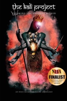 Paperback The Kali Project: Invoking the Goddess Within / Indian Women's Voices Book