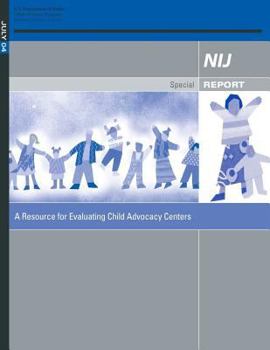 Paperback A Resource for Evaluating Child Advocacy Centers Book