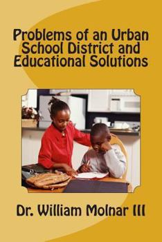 Paperback Problems of an Urban School District and Educational Solutions Book