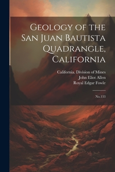 Paperback Geology of the San Juan Bautista Quadrangle, California: No.133 Book