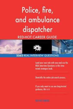 Paperback Police, fire, and ambulance dispatcher RED-HOT Career; 2562 REAL Interview Quest Book