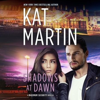 Shadows at Dawn (The Maximum Security Series) - Book #1 of the Maximum Security