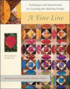 Paperback A Fine Line: Techniques and Inspirations for Creating the Quilting Design Book