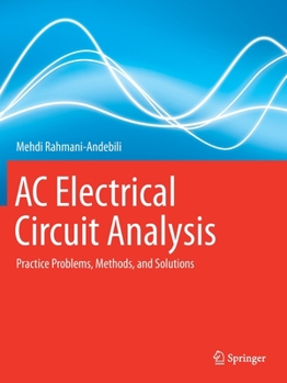 Paperback AC Electrical Circuit Analysis: Practice Problems, Methods, and Solutions Book