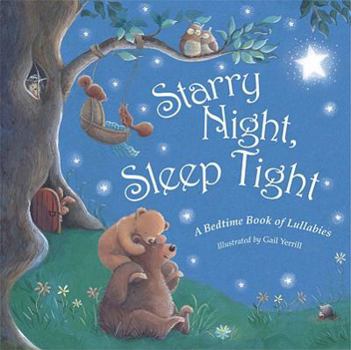 Hardcover Starry Night, Sleep Tight: A Bedtime Book of Lullabies Book