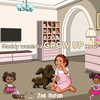 Paperback Maddy Wants to Grow Up Now! Book