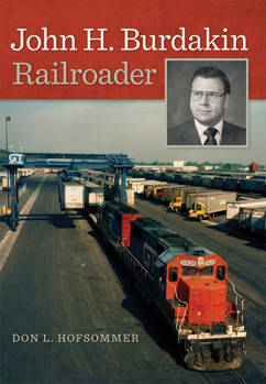 Hardcover John H. Burdakin: Railroader Book