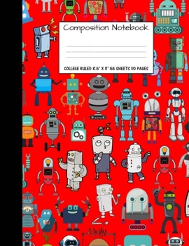 Paperback Composition Notebook: College Ruled Robot Party Robotic Club Cute Composition Notebook, Girl Boy School Notebook, College Notebooks, Composi Book