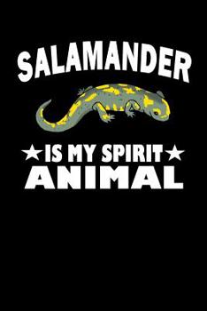 Paperback Salamander Is My Spirit Animal: Animal Nature Collection Book